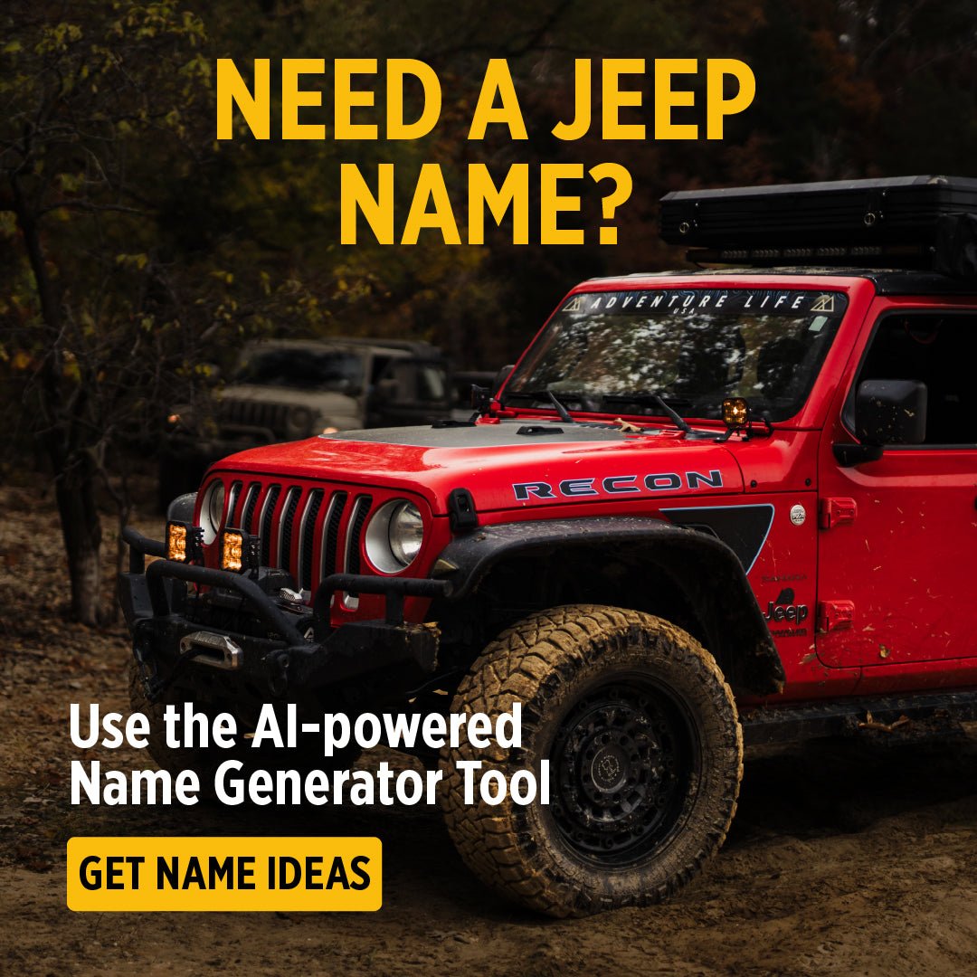 “What’s Her Name?” — The Jeep Name Struggle Is Real (But We’ve Got You) - Adventure Life USA