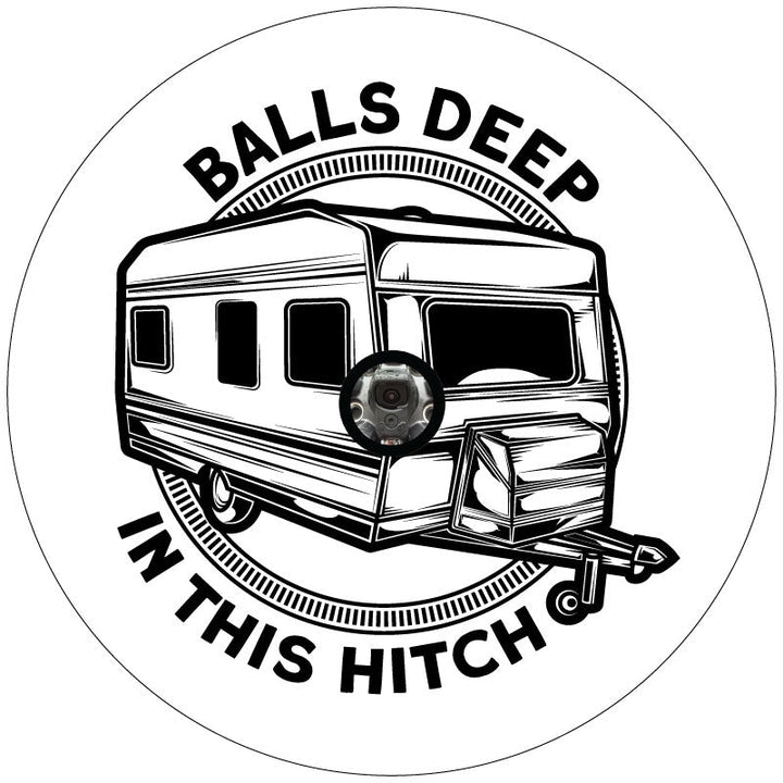 Balls Deep In This Hitch Funny Spare Tire Cover for RV, Camper, Travel Trailer, Bumper Pull