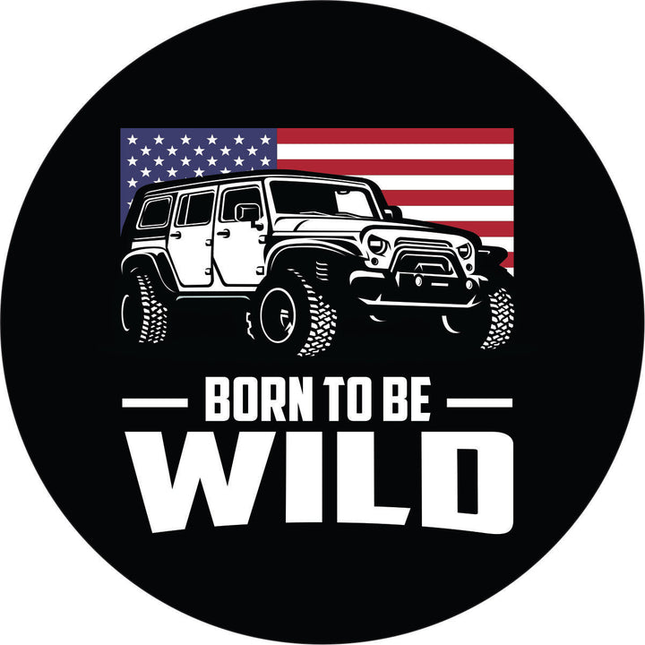 Born To Be Wild American Flag & Jeep Wrangler Spare Tire Cover