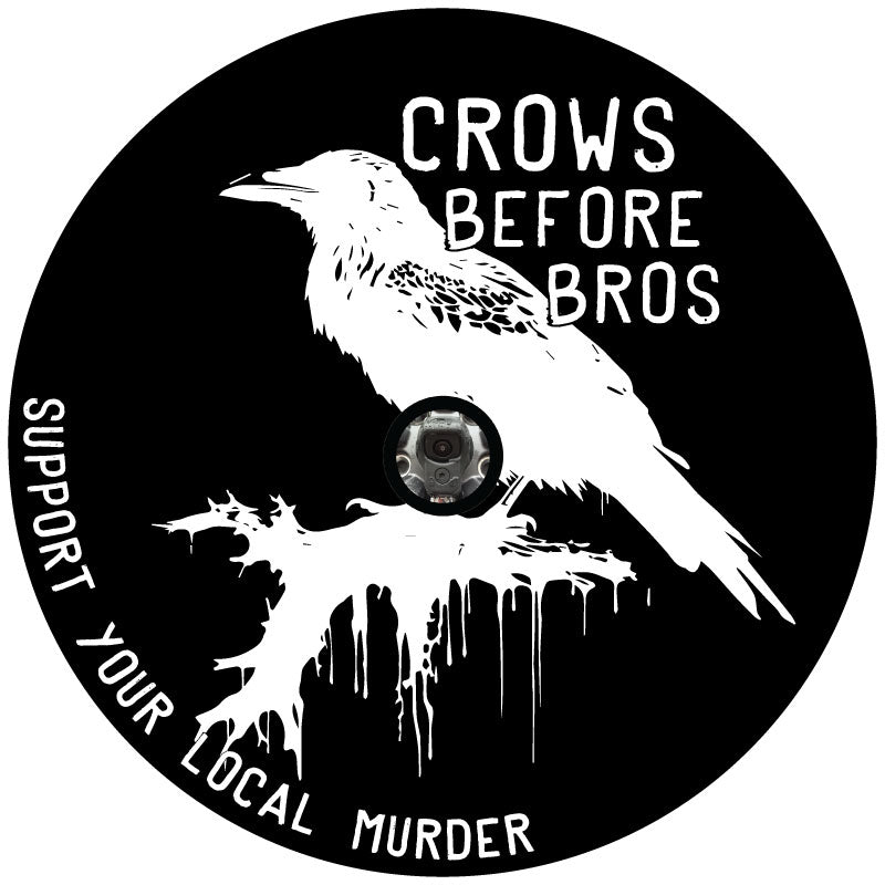 Crows Before Bros Support Your Local Murder - Spare Tire Cover for Jeep, Bronco, Campers, RV & More