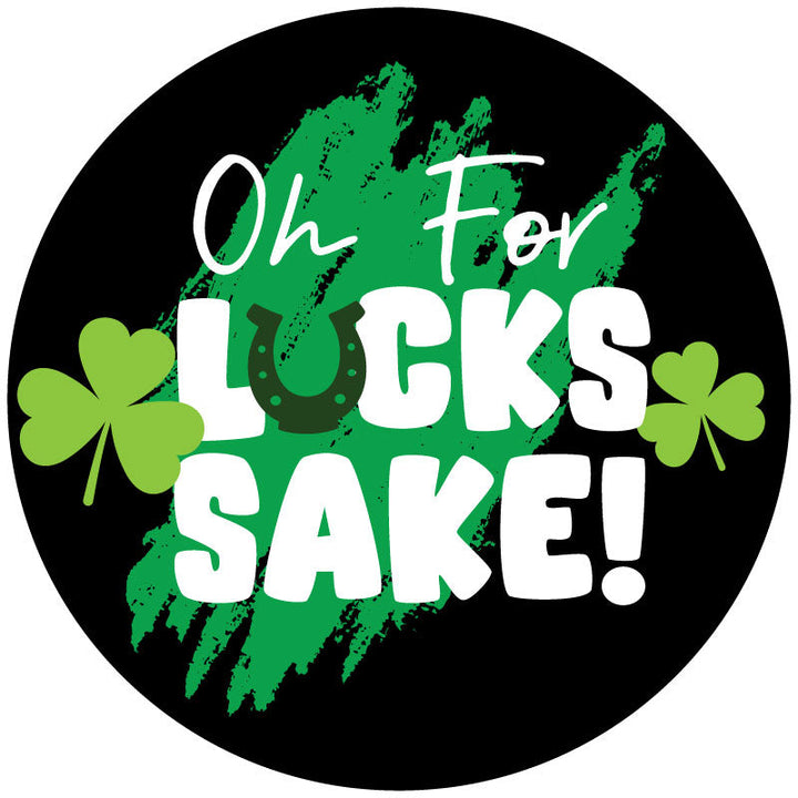 Oh For Lucks Sake Irish Spare Tire Cover for Camper, Jeep, RV, Bronco, Van, Trailers