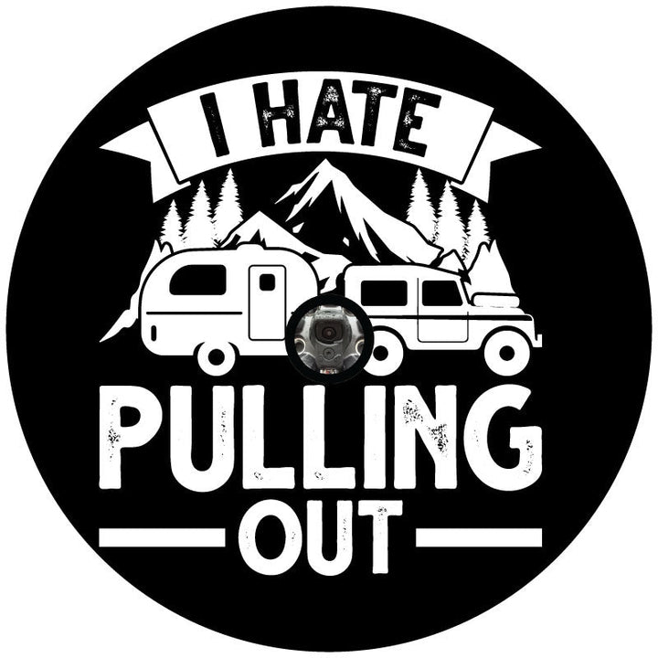 I Hate Pulling Out Jeep Towing Camper - Bumper Pull Spare Tire Cover