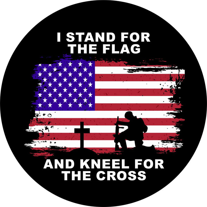 I Stand For The Flag and Kneel For The Cross Spare Tire Cover - Jeep, Bronco, RVs, Campers, Vans, Trailers