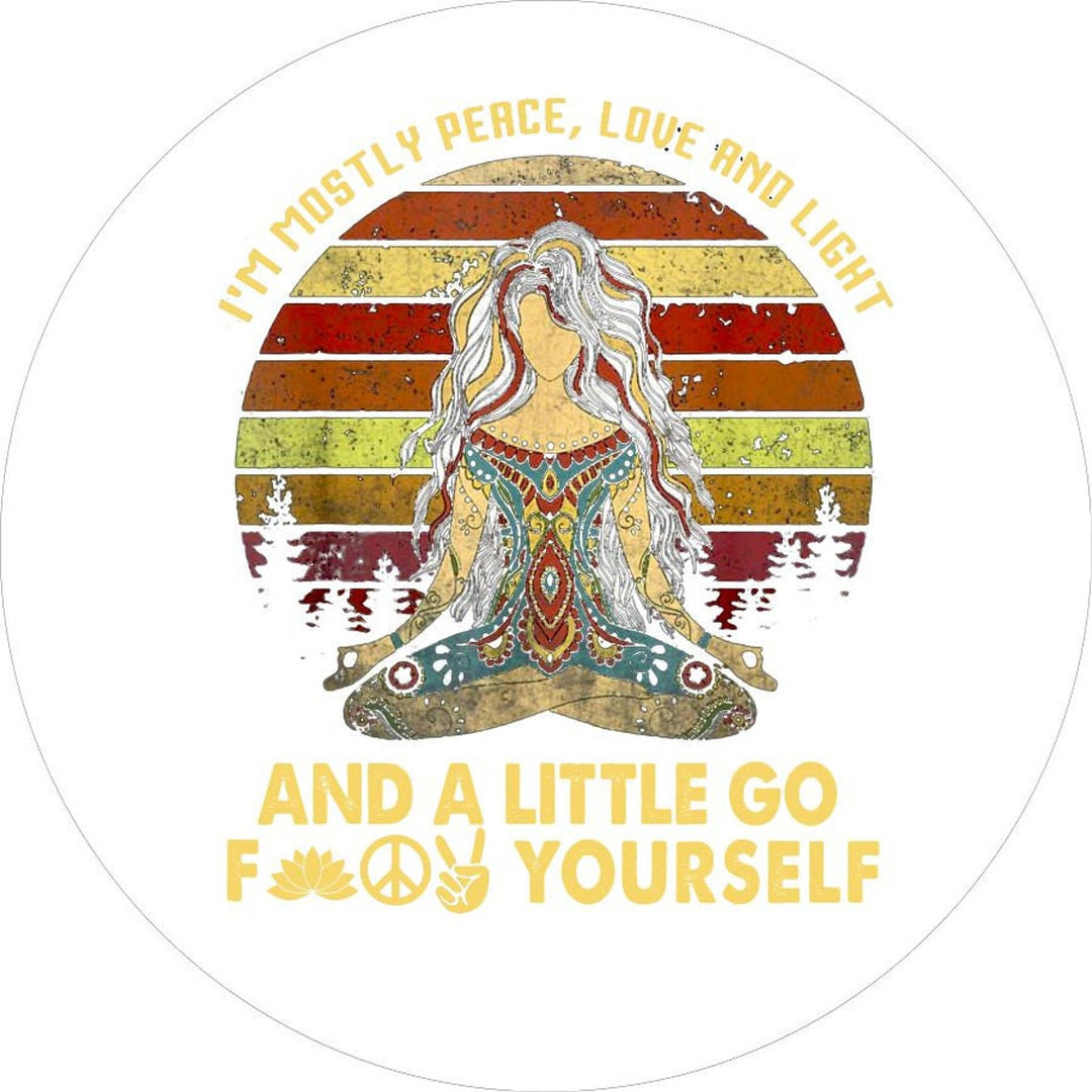 I'm Mostly Peace, Love, and Light Goddess Spare Tire Cover