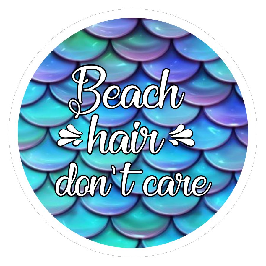 Beach Hair, Don't Care On Mermaid Tail Scales