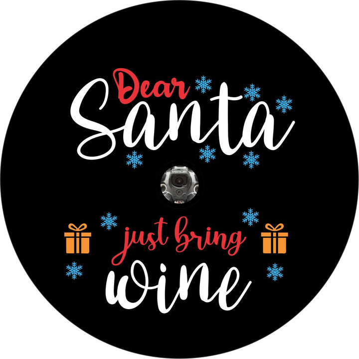 Dear Santa Just Bring Wine - Spare Tire Cover for Jeep, Bronco, RV, Camper, & More