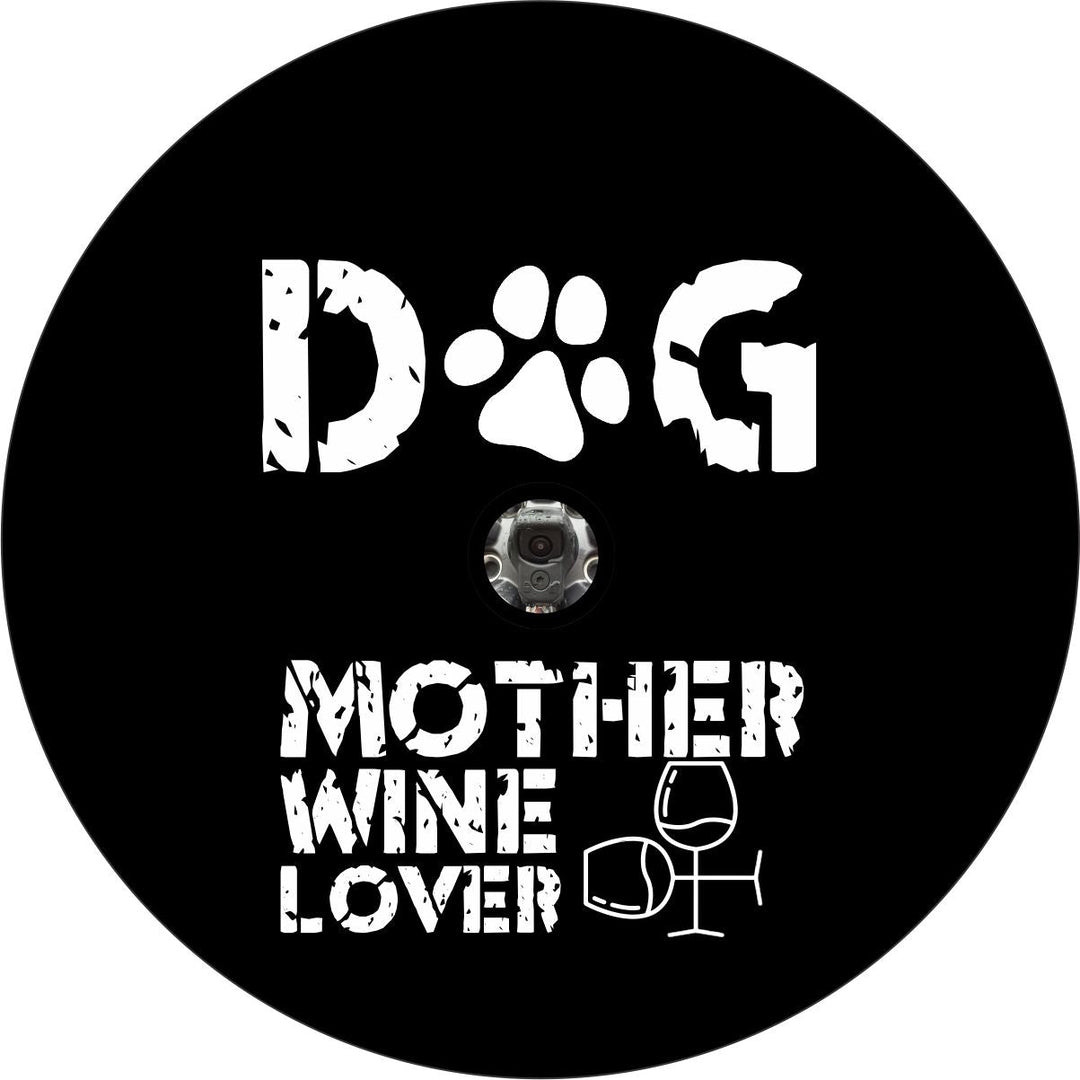 Dog Mother Wine Lover Spare Tire Cover for Jeep, Bronco, RV, Camper, Van, Etc.