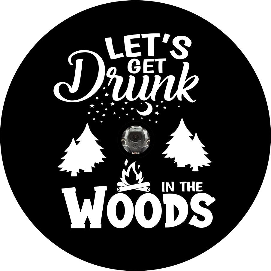 Let's Get Drunk in the Woods