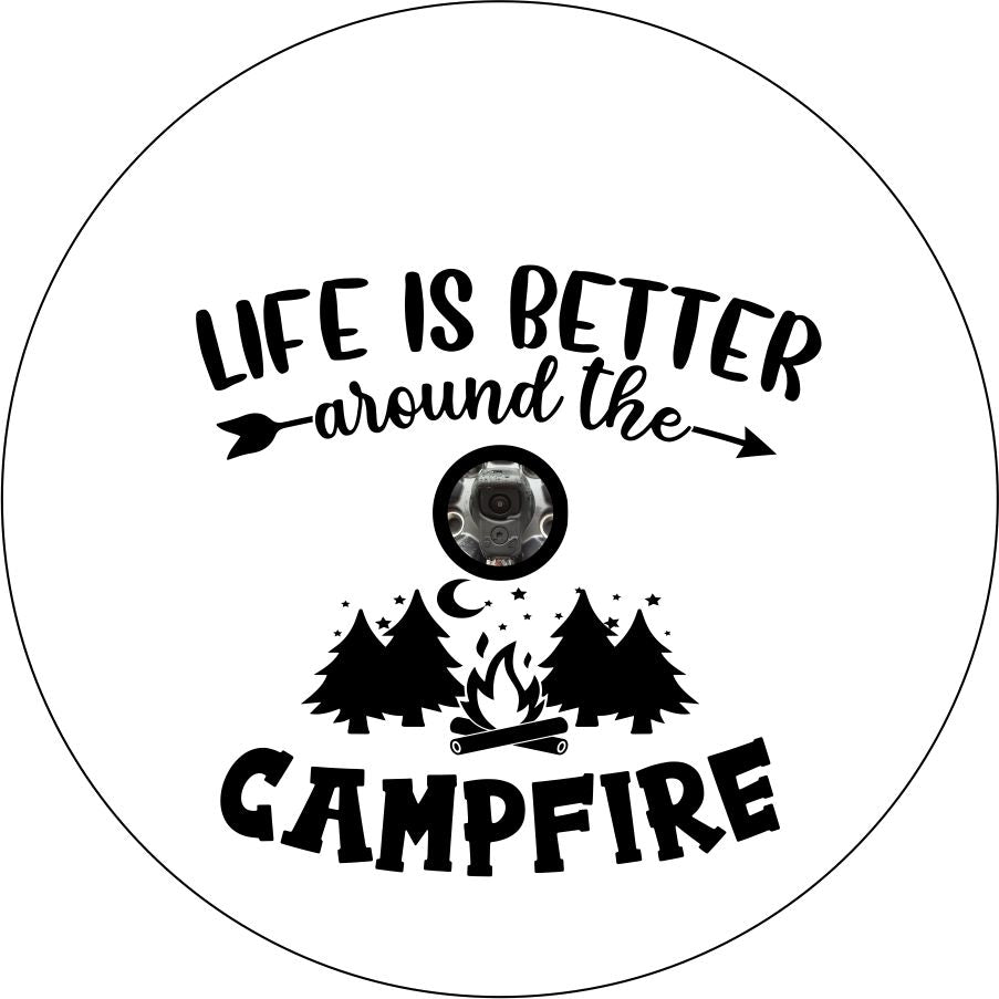 Life is Better Around the Campfire