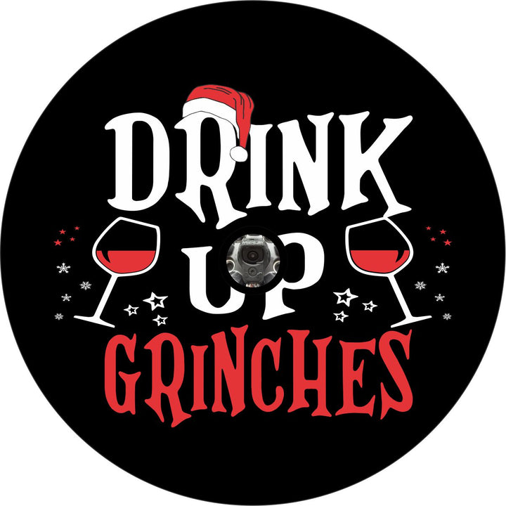 Drink Up Grinches - Christmas Holiday Funny Spare Tire Cover Design