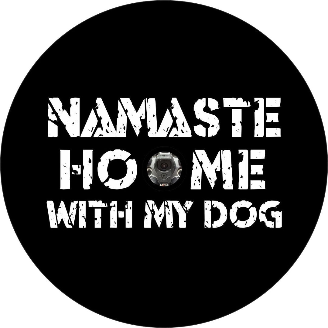 Namaste Stay Home With My Dog Spare Tire Cover - Jeep, Bronco, Van, RV, Camper, & More