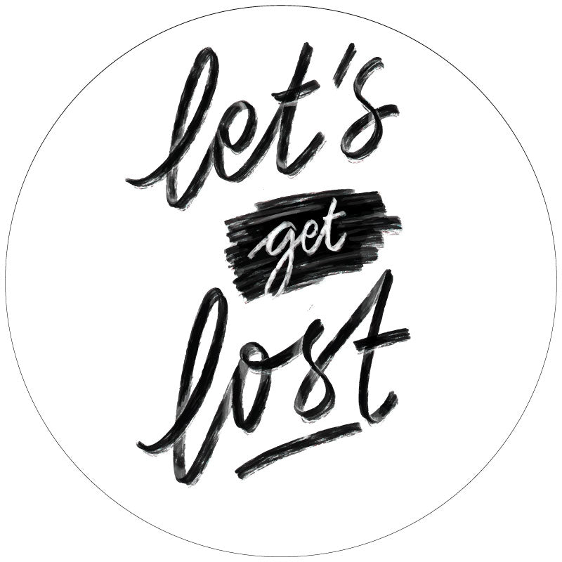 Let's Get Lost - Spare Tire Cover - RV, Camper, Jeep, Bronco, Trailer, Range Rover, Motorcoach