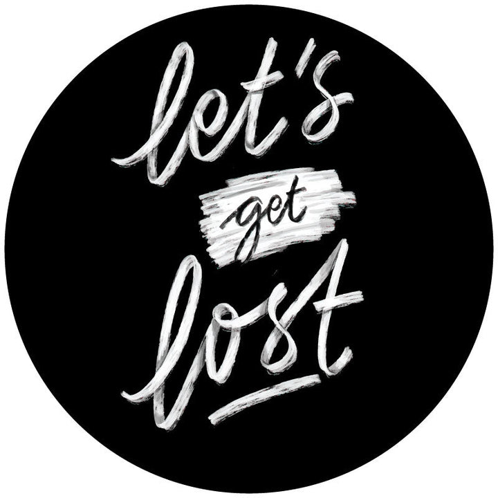 Let's Get Lost - Spare Tire Cover - RV, Camper, Jeep, Bronco, Trailer, Range Rover, Motorcoach