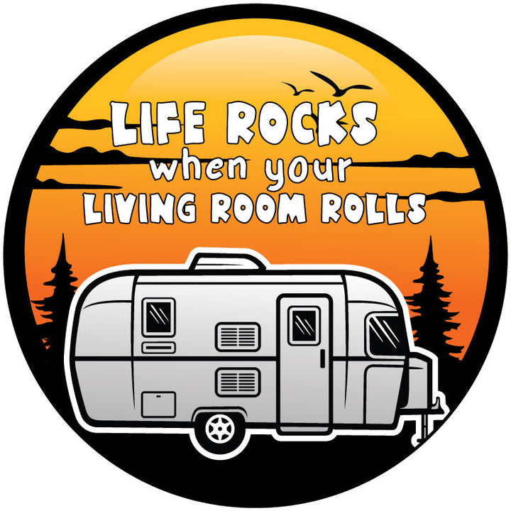 Life Rocks When Your Living Room Rolls Funny RV Spare Tire Cover for Camper, Trailers, & More