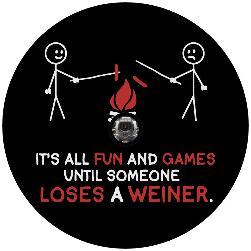 It's All Fun & Games Until Someone Loses a Weiner - Spare Tire Cover Design