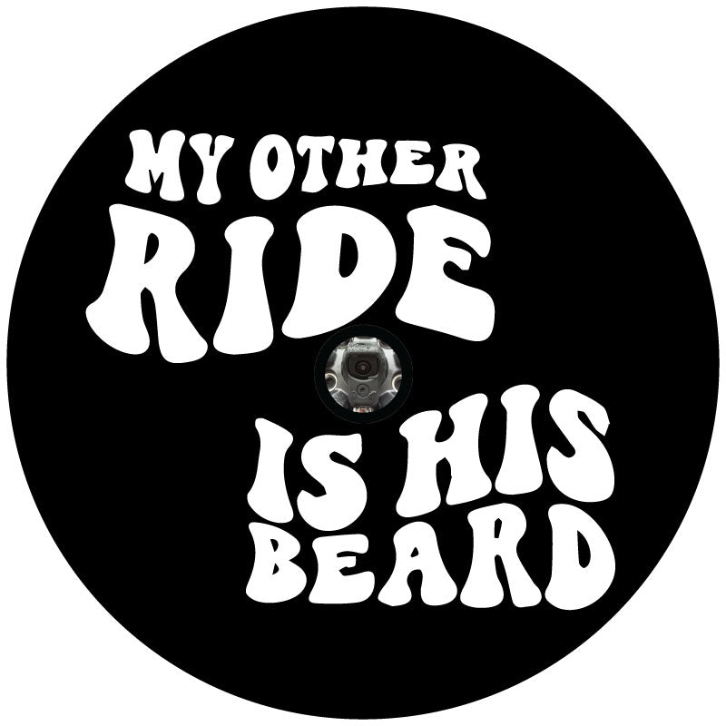 My Other Ride Is His Beard - Funny Spare Tire Cover for Jeep, Bronco, RV, Camper, Van, Etc.