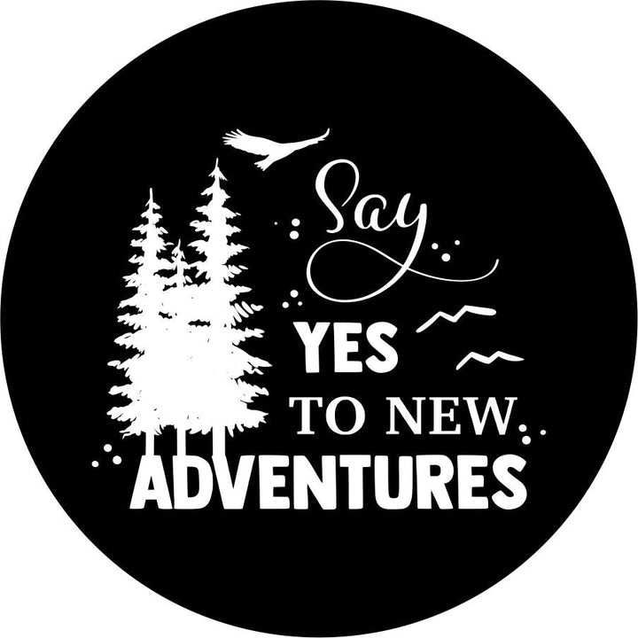 Say Yes to New Adventures