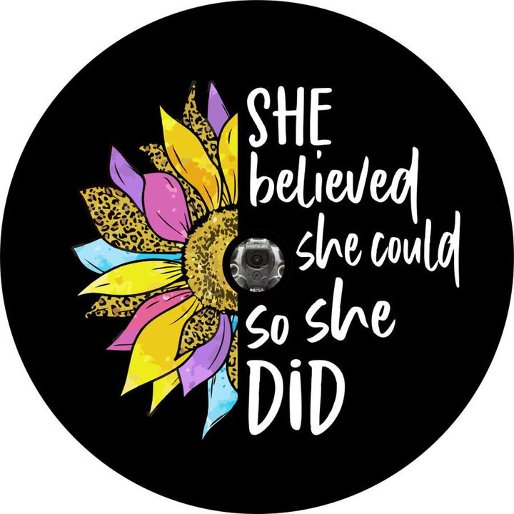 She Believed She Could So She Did Colorful Sun Flower