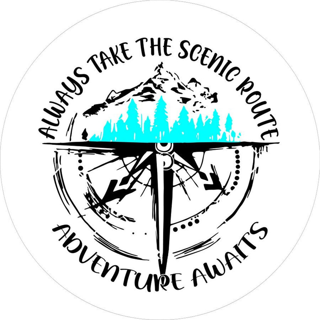 Always Take The Scenic Route, Adventure Awaits - Mountains & Compass Spare Tire Cover