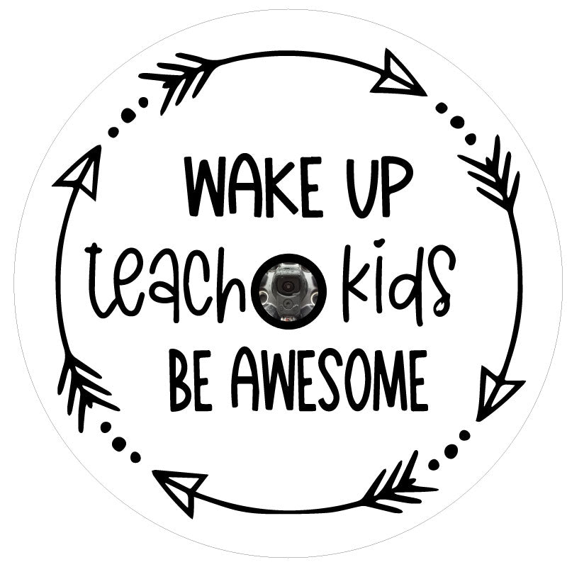 Wake Up Teach Kids Be Awesome Spare Tire Cover for Jeep, RV, Bronco, Camper